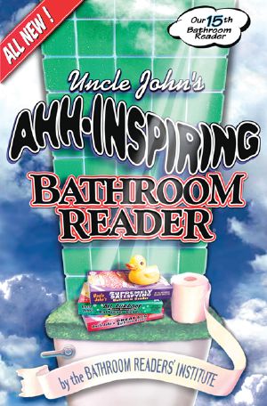 [Uncle John's Bathroom Reader 15] • Uncle John's Ahh-Inspiring Bathroom Reader